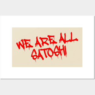 We are all Satoshi - Bitcoin Posters and Art